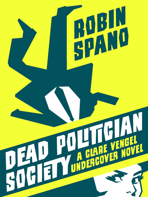 Title details for Dead Politician Society by Robin Spano - Available